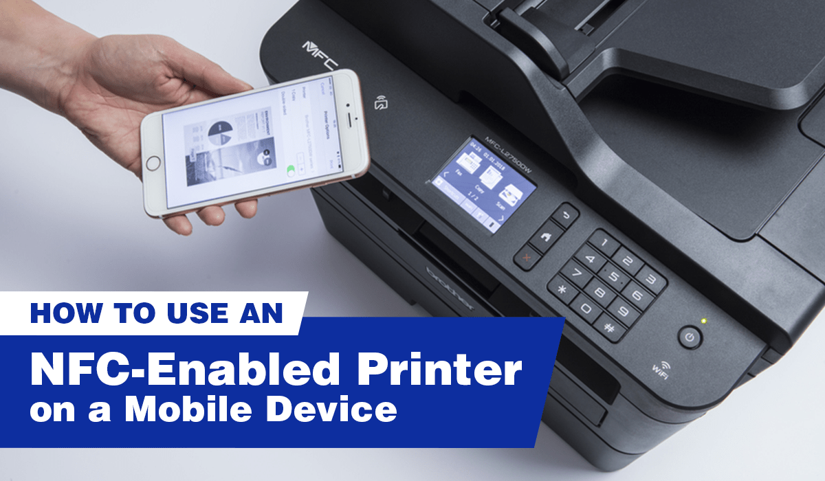 How To Use an NFC-Enabled Printer on a Device