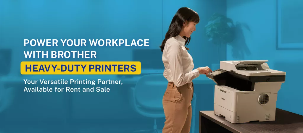 POWER YOUR WORKPLACE WITH BROTHER